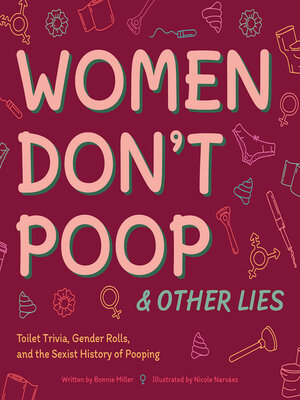 cover image of Women Don't Poop & Other Lies